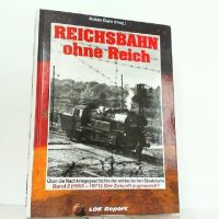Lok Report  Reichsbahn ohne Reich-Über die Nachkriegsgeschichte der ostdeutschen Staatsbahn (1956-1971): Band 2