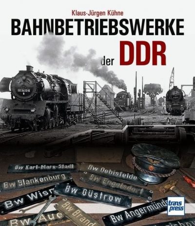 Transpress   Bahnbetriebswerke der DDR