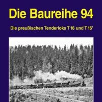 EK-Verlag  Die Baureihe 94  Die preußischen Tenderloks T 16 und T 16.1