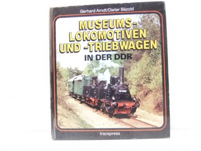 Transpress  Museums- Lokomotiven und Triebwagen in der DDR