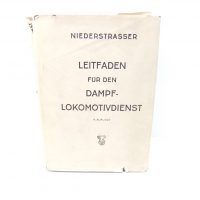 Niederstrasser   Leitfaden für den Dampf-Lokomotivdienst  9.Auflage