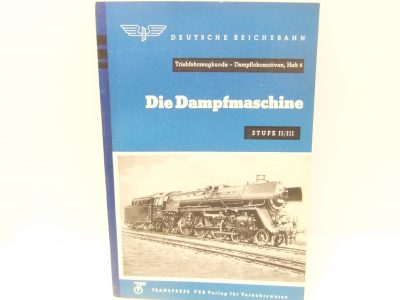 Transpress Triebfahrzeugkunde-Dampflok Heft 4  "Die Dampfmaschine"