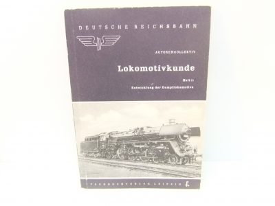 Fachbuchverlag Leipzig  Deutsche Reichsbahn  Lokomotivkunde  Heft I