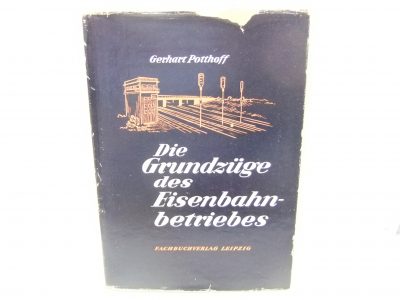 Fachbuchverlag Leipzig    Die Grundzüge des Eisenbahnbetriebes