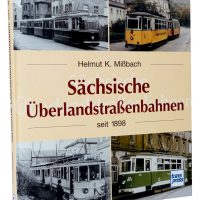 Transpress Verkehrsgeschichte    Sächsische Überlandstraßenbahnen seit 1898