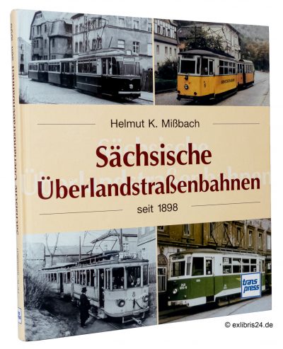 Transpress Verkehrsgeschichte    Sächsische Überlandstraßenbahnen seit 1898
