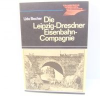 Transpress Verkehrsgeschichte    Die Leipzig-Dresdner Eisenbahn-Compagnie