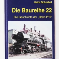EK-Verlag Die Baureihe 22 Die Geschichte der ‚Reko-P 10‘