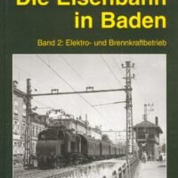 EK-Verlag  Die Eisenbahn in Baden Band2  Elektrobetrieb und Brennkraftbetrieb