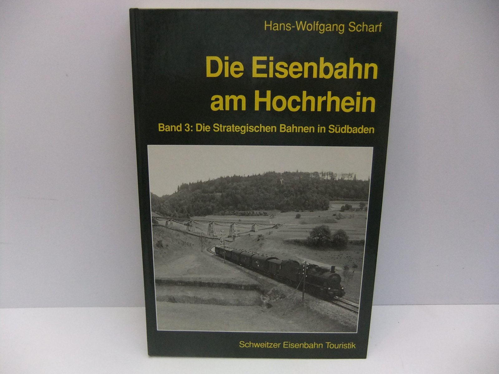 Schweizer Eisenbahn TouristikAG - Die Eisenbahn am Hochrhein- Band 3